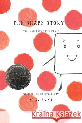 The Shape Story 1: The Shapes and Their Names Anna 9781952082665 Lumpy Publishing - książka
