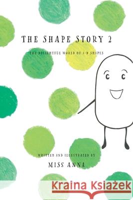 The Shape Story 2: The Delightful World of 3D Shapes Anna 9781952082696 Lumpy Publishing - książka
