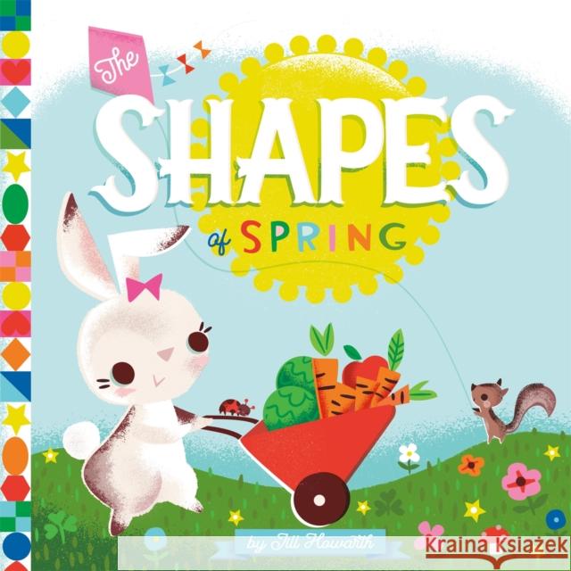 The Shapes of Spring Jill Howarth 9780762466924  - książka