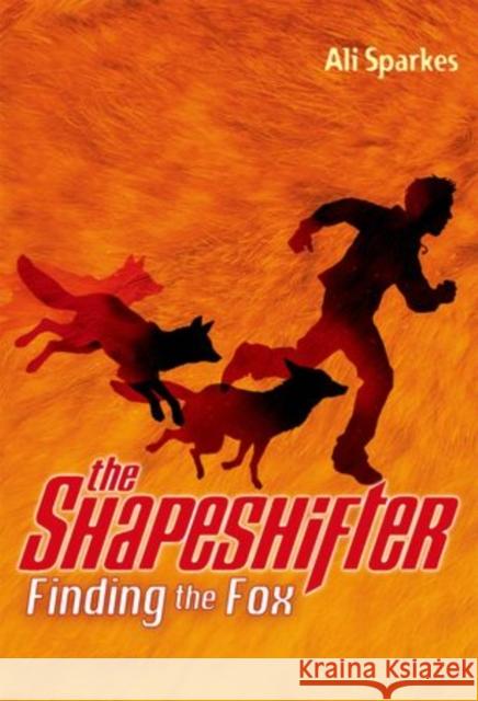 The Shapeshifter: Finding the Fox Ali Sparkes 9780192746078 Oxford University Press - książka