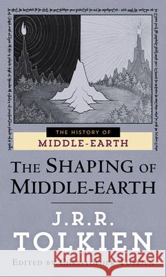 The Shaping of Middle-Earth J. R. R. Tolkien Christopher Tolkien 9780345400437 Del Rey Books - książka
