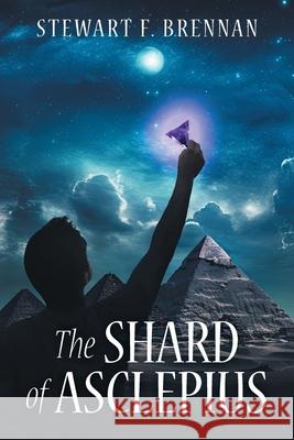 The Shard of Asclepius Stewart F. Brennan 9781038306845 FriesenPress - książka