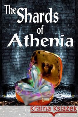 THE Shards of Athenia: A Sci/Fi Fantasy Novel Harrington, Fred W. 9781491097779 Createspace - książka