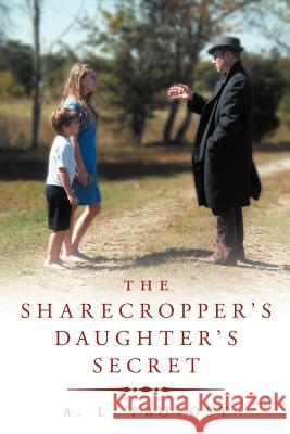 The Sharecropper's Daughter's Secret: Finding Hedgeworth's Fortune Provost, A. L. 9781465385642 Xlibris Corporation - książka