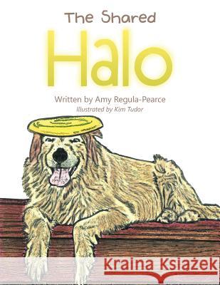 The Shared Halo Amy Regula-Pearce 9781504337038 Balboa Press - książka