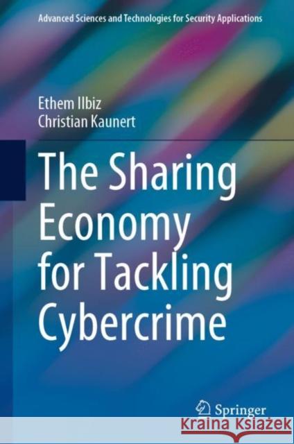The Sharing Economy for Tackling Cybercrime Ethem Ilbiz Christian Kaunert 9783031202735 Springer - książka