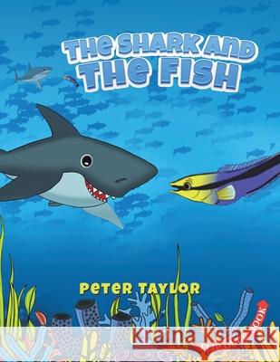 The Shark and The Fish Peter Taylor 9781035818723 Austin Macauley Publishers - książka