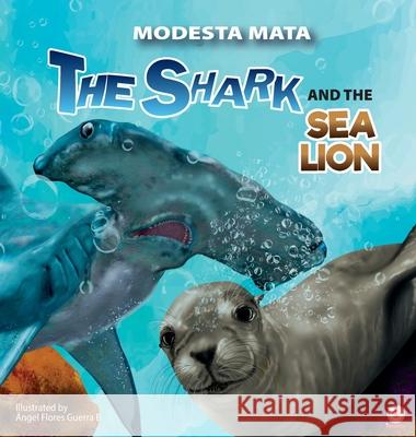 The Shark and the Sea Lion Modesta Mata 9781640868472 Ibukku, LLC - książka