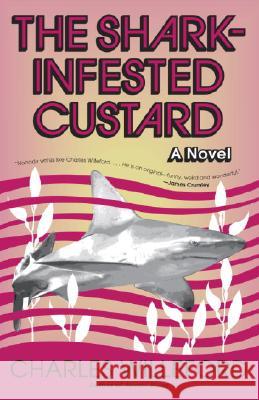 The Shark-Infested Custard Charles Ray Willeford 9781400032518 Vintage Books USA - książka