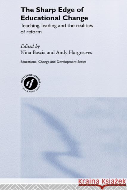 The Sharp Edge of Educational Change: Teaching, Leading and the Realities of Reform Bascia, Nina 9780750708654 Falmer Press - książka