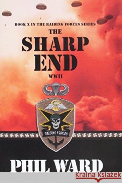 The Sharp End Phil Ward 9780996816663 Military Publishers, LLC - książka