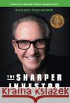 The Sharper Investor: The Winning Formula That Boosts Your Returns Richard Thalmeier Meredith Medland Sasseen 9781544525556 Lioncrest Publishing