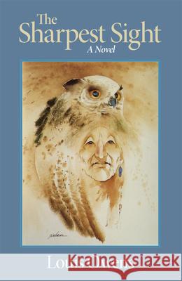 The Sharpest Sight, 1 Owens, Louis 9780806125749 University of Oklahoma Press - książka