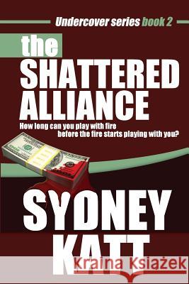 The Shattered Alliance Sydney Katt 9780615812960 Random Distraction - książka