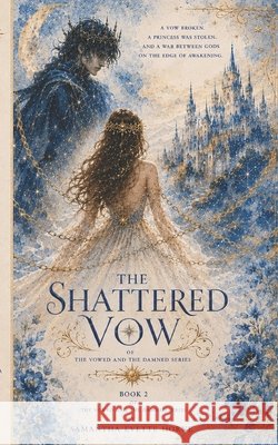 The Shattered Vow Horne, Samantha Evette 9798275671711 Independently Published - książka