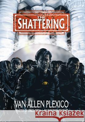 The Shattering Van Allen Plexico 9781312695955 Lulu.com - książka