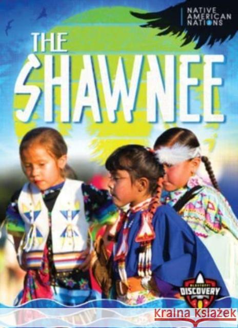 The Shawnee Liz Sonneborn 9798886874440 Bellwether Media - książka