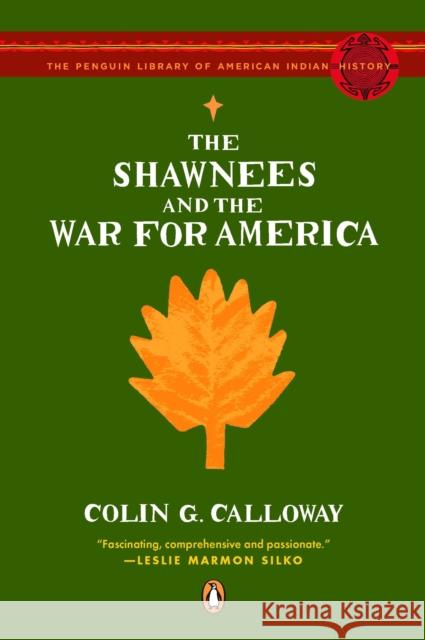 The Shawnees and the War for America Colin G. Calloway 9780143113911 Penguin Books - książka