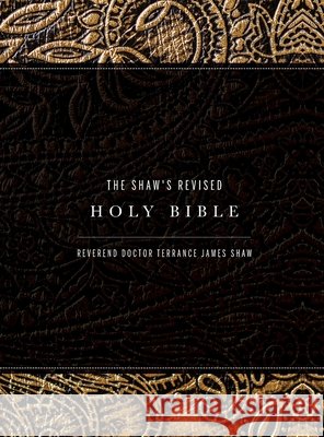 The Shaw's Revised Holy Bible Reverend Doctor Terrance James Shaw 9798822903906 Palmetto Publishing - książka