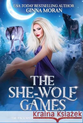 The She-Wolf Games Ginna Moran 9781951314262 Sunny Palms Press - książka