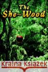The She-Wood Raine Zygmunt 9780595239993 Writer's Showcase Press