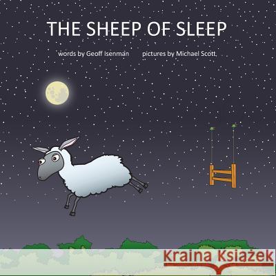 The Sheep of Sleep Geoff Isenman Michael Scott 9781519384065 Createspace Independent Publishing Platform - książka