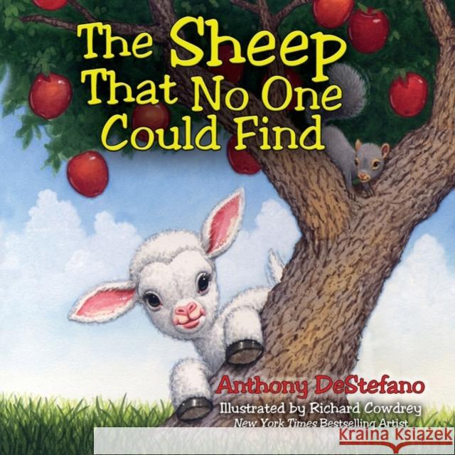 The Sheep That No One Could Find Anthony DeStefano Richard Cowdrey 9780736956116 Harvest House Publishers - książka