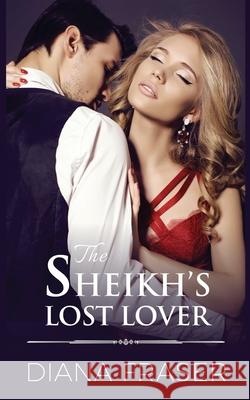 The Sheikh's Lost Lover Diana Fraser 9781927323304 Bay Books (CA) - książka