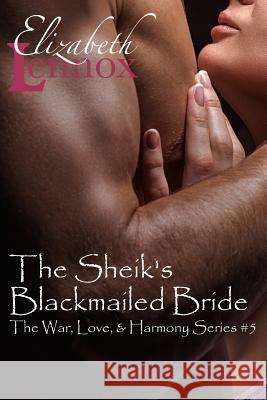 The Sheik's Blackmailed Bride Elizabeth Lennox 9781940134666 Elizabeth Lennox Books LLC - książka