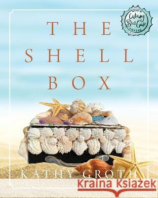The Shell Box Kathy Groth Becca Hart 9781643436692 Kathy Groth - książka