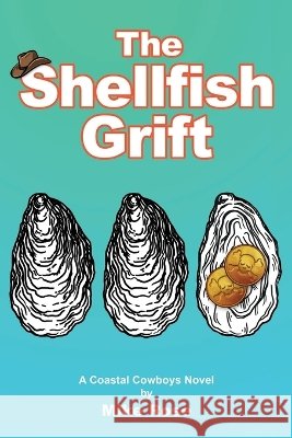 The Shellfish Grift Mike Rose 9798991205801 Mike Rose Novels, LLC - książka