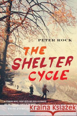 The Shelter Cycle Peter Rock 9780544289635 Mariner Books - książka