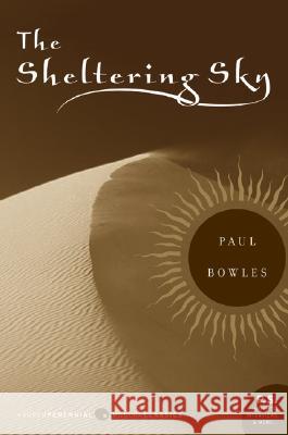 The Sheltering Sky Paul Bowles 9780060834821 HarperCollins Publishers - książka