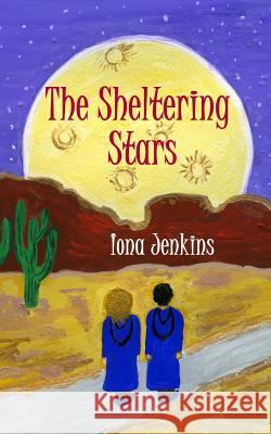 The Sheltering Stars Iona Jenkins 9781545114605 Createspace Independent Publishing Platform - książka