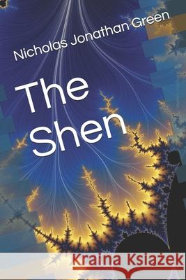 The Shen Nicholas Jonathan Green   9781693618062 Independently Published - książka