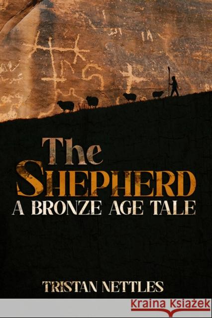 The Shepherd: A Bronze Age Tale Tristan Nettles 9781592113842 Histria LLC - książka
