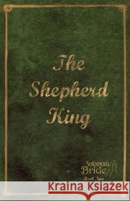 The Shepherd King: Limited Edition Mark Aho 9781516819867 Createspace Independent Publishing Platform - książka