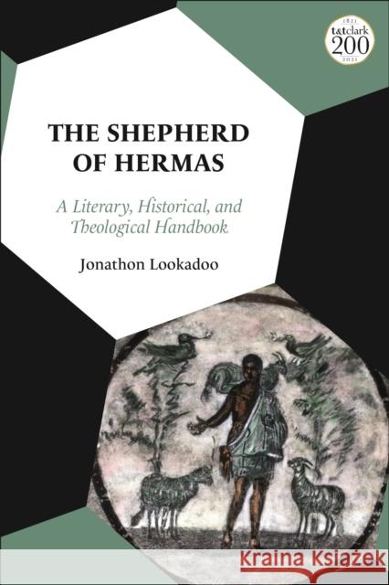 The Shepherd of Hermas: A Literary, Historical, and Theological Handbook Jonathon Lookadoo 9780567697912 T&T Clark - książka