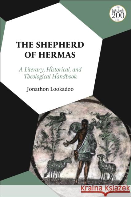 The Shepherd of Hermas: A Literary, Historical, and Theological Handbook Jonathon Lookadoo 9780567699947 T&T Clark - książka
