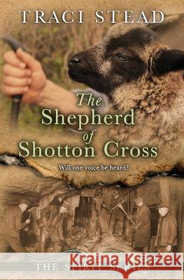 The Shepherd of Shotton Cross John David Kudrick Traci Stead 9780997421859 Greenlight Mountain Publishing - książka