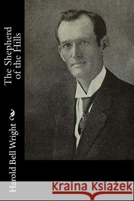 The Shepherd of the Hills Harold Bell Wright 9781541048720 Createspace Independent Publishing Platform - książka