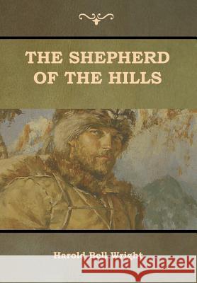 The Shepherd of the Hills Harold Bell Wright 9781644390177 Indoeuropeanpublishing.com - książka