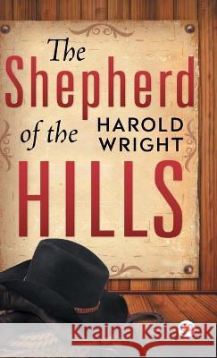 The Shepherd of the Hills Harold B Wright 9789354994517 General Press - książka