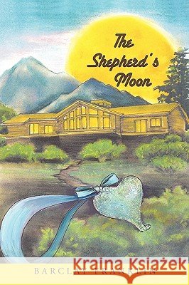 The Shepherd's Moon Franklin Barclay Franklin 9781450225694 iUniverse - książka