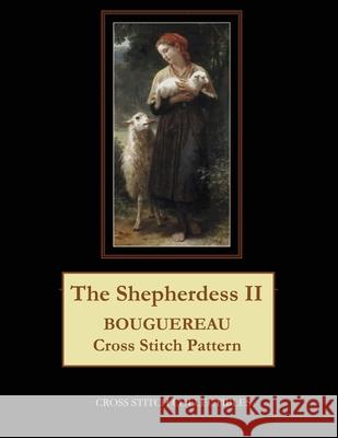 The Shepherdess II: Bouguereau Cross Stitch Pattern Kathleen George Cross Stitch Collectibles 9781091497481 Independently Published - książka