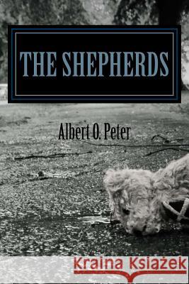 The Shepherds Mr Albert O. Peter 9781987620733 Createspace Independent Publishing Platform - książka