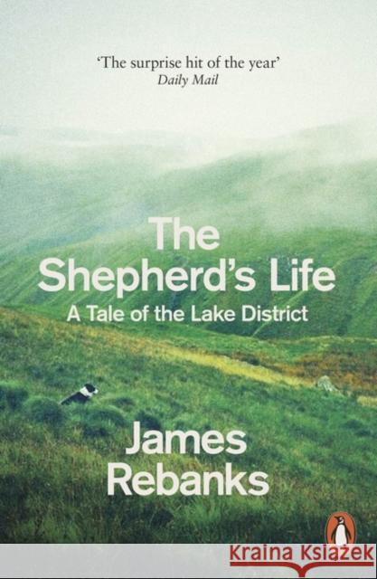 The Shepherd's Life: A Tale of the Lake District James Rebanks 9780141979366 Penguin Books Ltd - książka