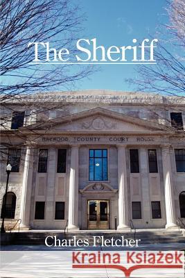The Sheriff Fletcher C. Charles 9781597124447 Fletcher Books - książka