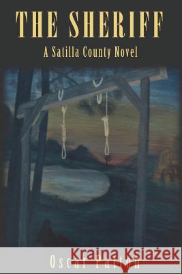 The Sheriff: A Satilla County Novel Oscar Patton 9781478745457 Outskirts Press - książka