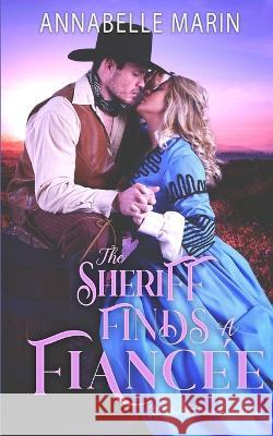 The Sheriff Finds a Fiancee Annabelle Marin 9781639542246 Blushing Books Publications - książka